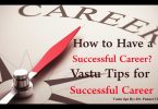 What are the Vaastu Tips for Success ?