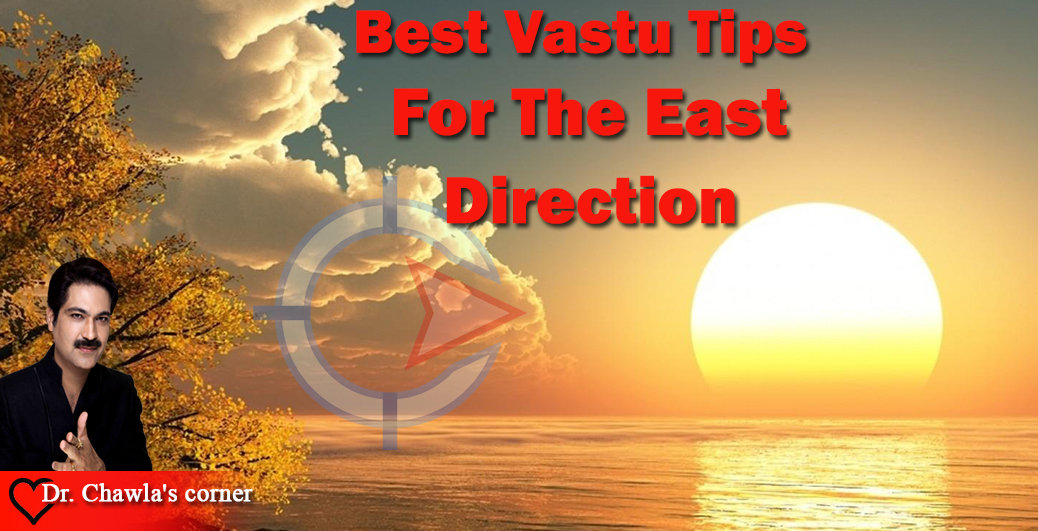 Best Vastu Tips For The East Direction