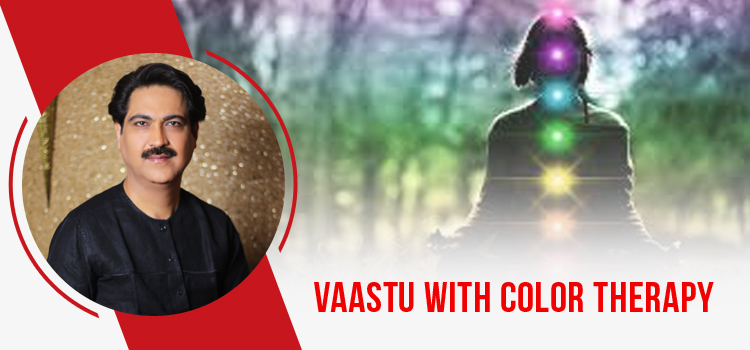 Vaastu with color Therapy