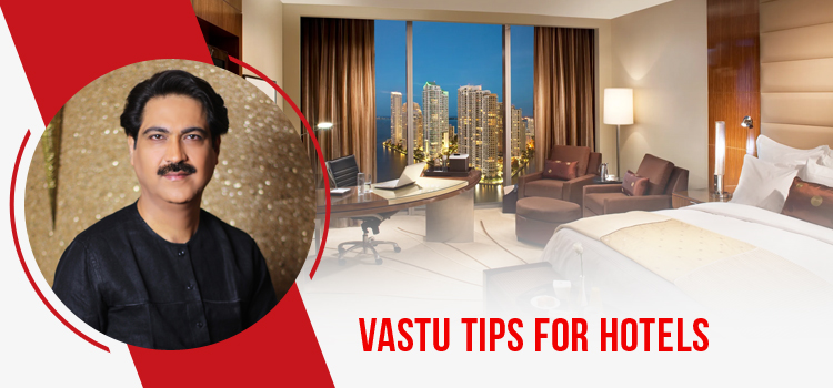 Vastu Tips  for Hotels