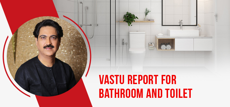 Vastu report for bathroom and toilet