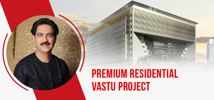 Premium Residential Vastu Project